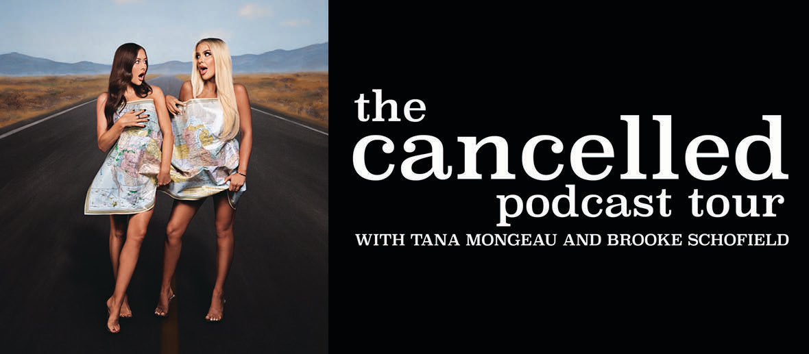 The Cancelled Podcast with Tana Mongeau and Brooke Schofield