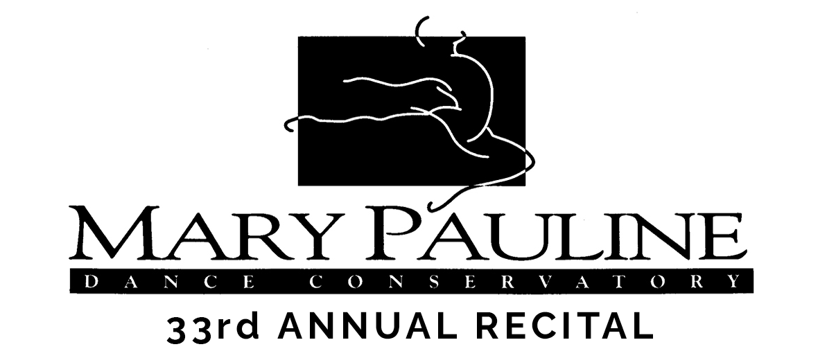 Mary Pauline Dance Conservatory 33rd Annual Recital