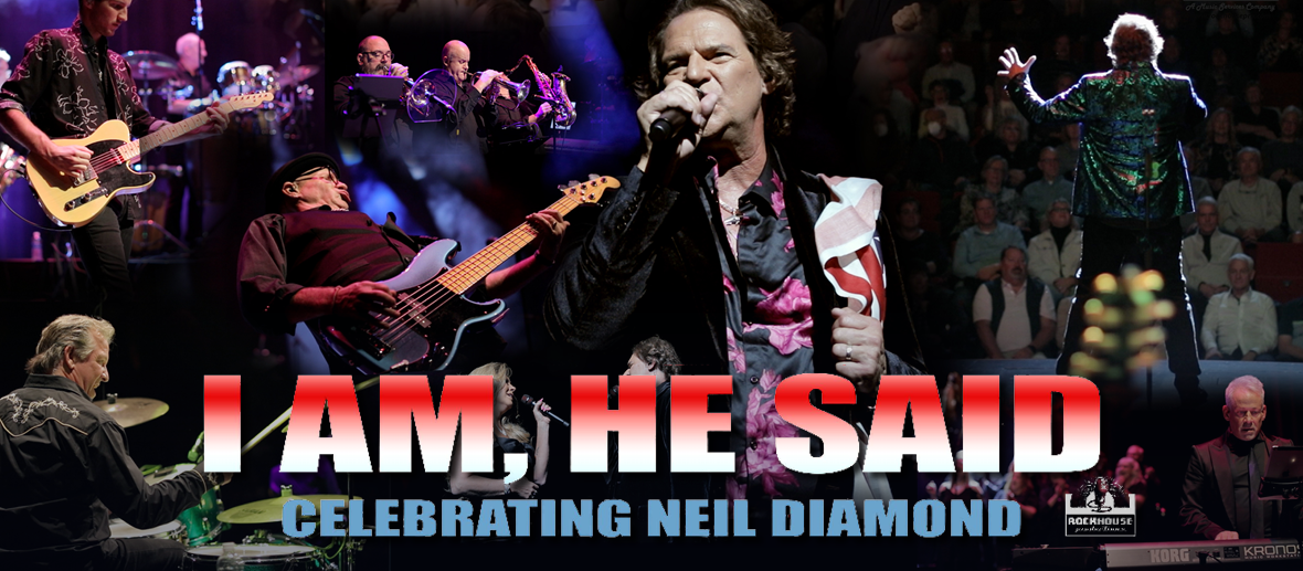 Neil Diamond Celebration: I Am… He Said