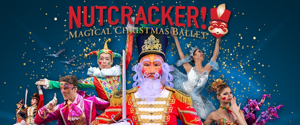NUTCRACKER! Magical Christmas Ballet