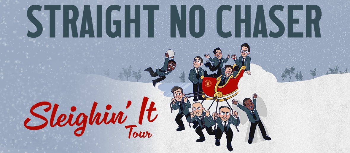 Straight No Chaser: “Sleighin’ It Tour”