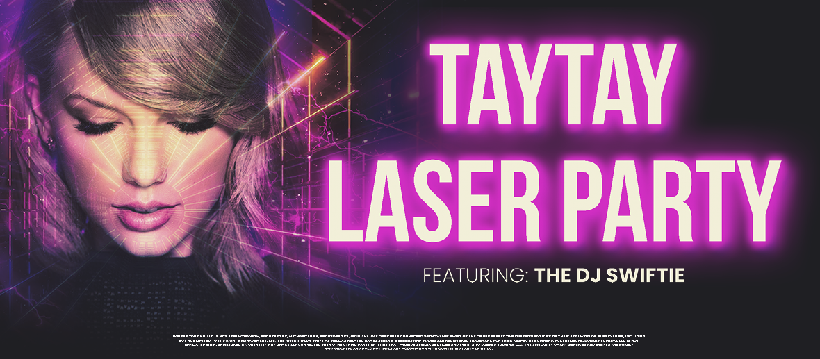 Tay Tay Laser Party