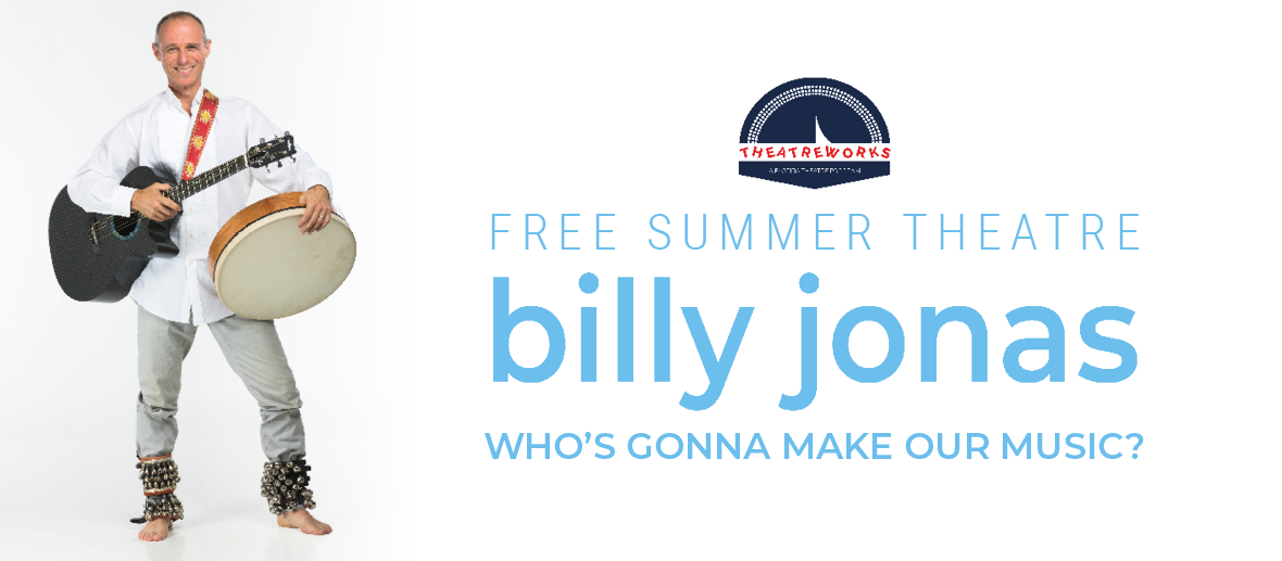 Billy Jonas: Who’s Gonna Make our Music?