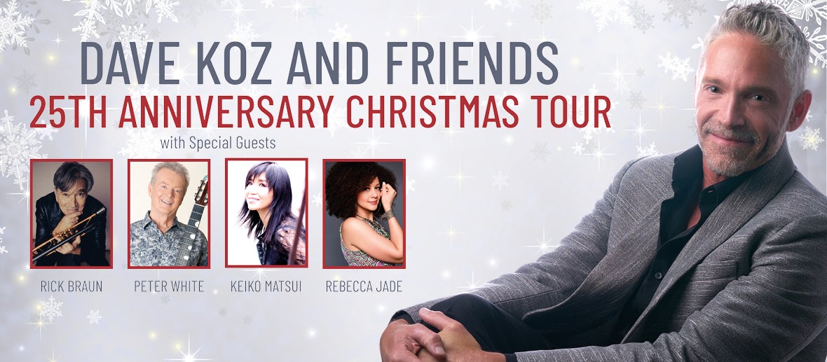 Dave Koz and Friends 25th Anniversary Christmas Tour