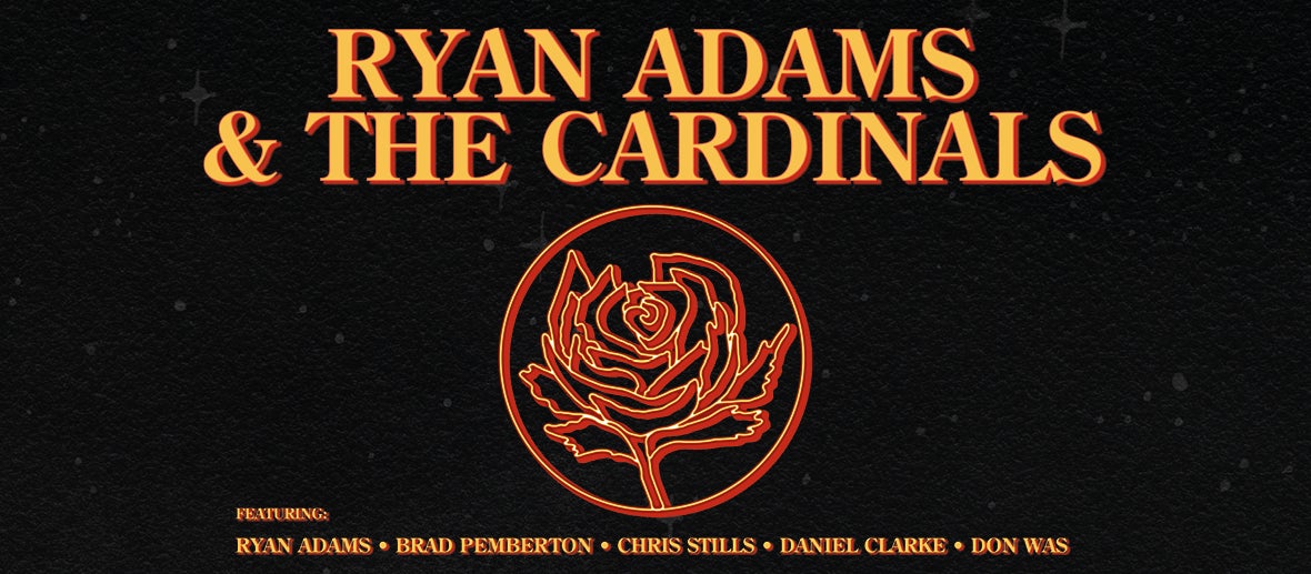 Ryan Adams & The Cardinals 