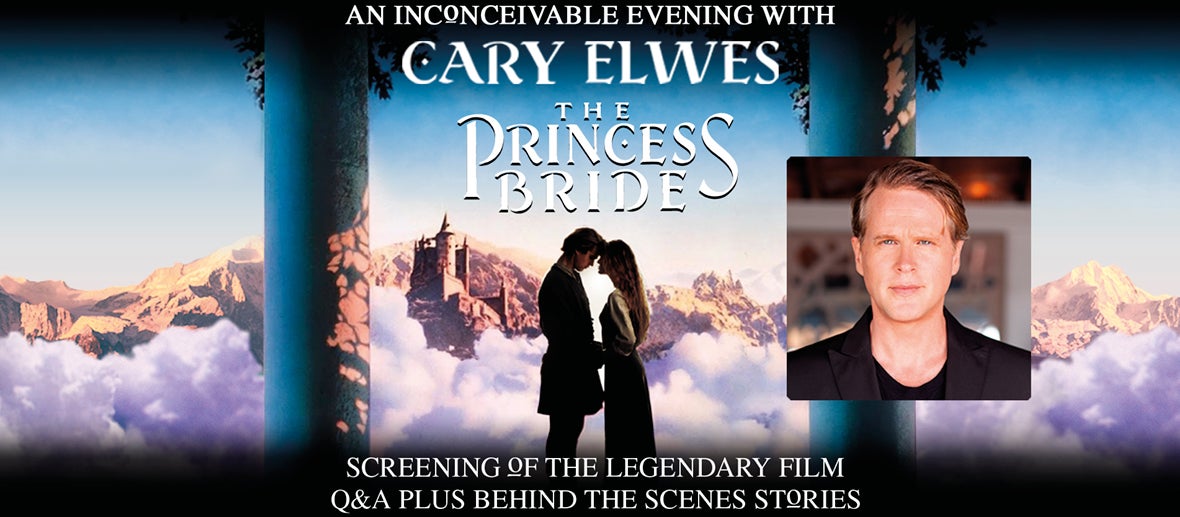 The Princess Bride:  An Inconceivable Evening with Cary Elwes