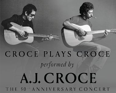 More Info for Croce Plays Croce 50th Anniversary Show