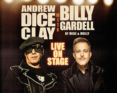 More Info for Andrew Dice Clay & Billy Gardell
