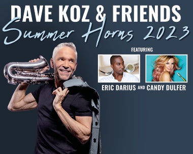 More Info for Dave Koz and Friends Summer Horns Live