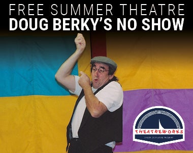 More Info for Doug Berky’s No Show