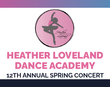 More Info for Heather Loveland Dance Academy 11th Annual Spring Concert