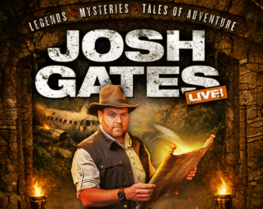 More Info for Josh Gates Live
