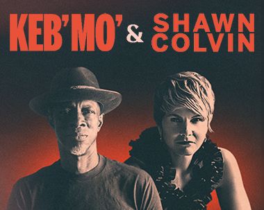 More Info for Keb’ Mo’ & Shawn Colvin