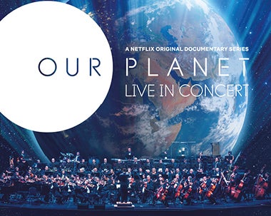 More Info for Our Planet Live in Concert