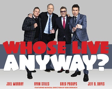 More Info for Whose Live Anyway? 
