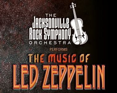 More Info for The Music of Led Zeppelin with The Jacksonville Rock Symphony Orchestra